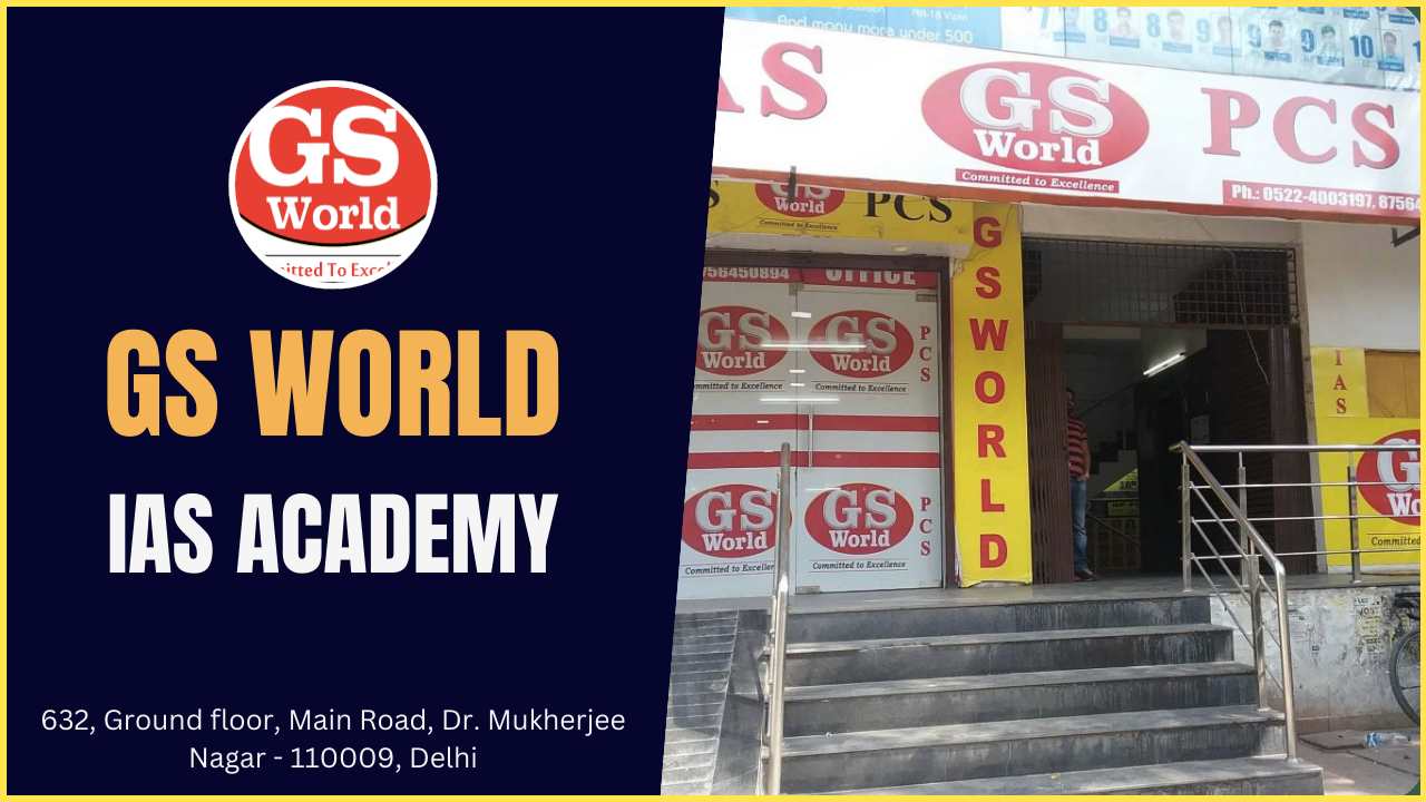 GS World IAS Academy Delhi